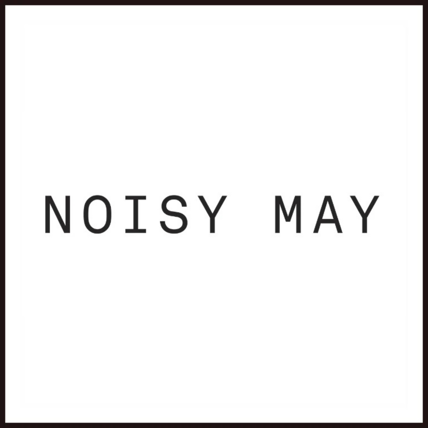 Noisy May