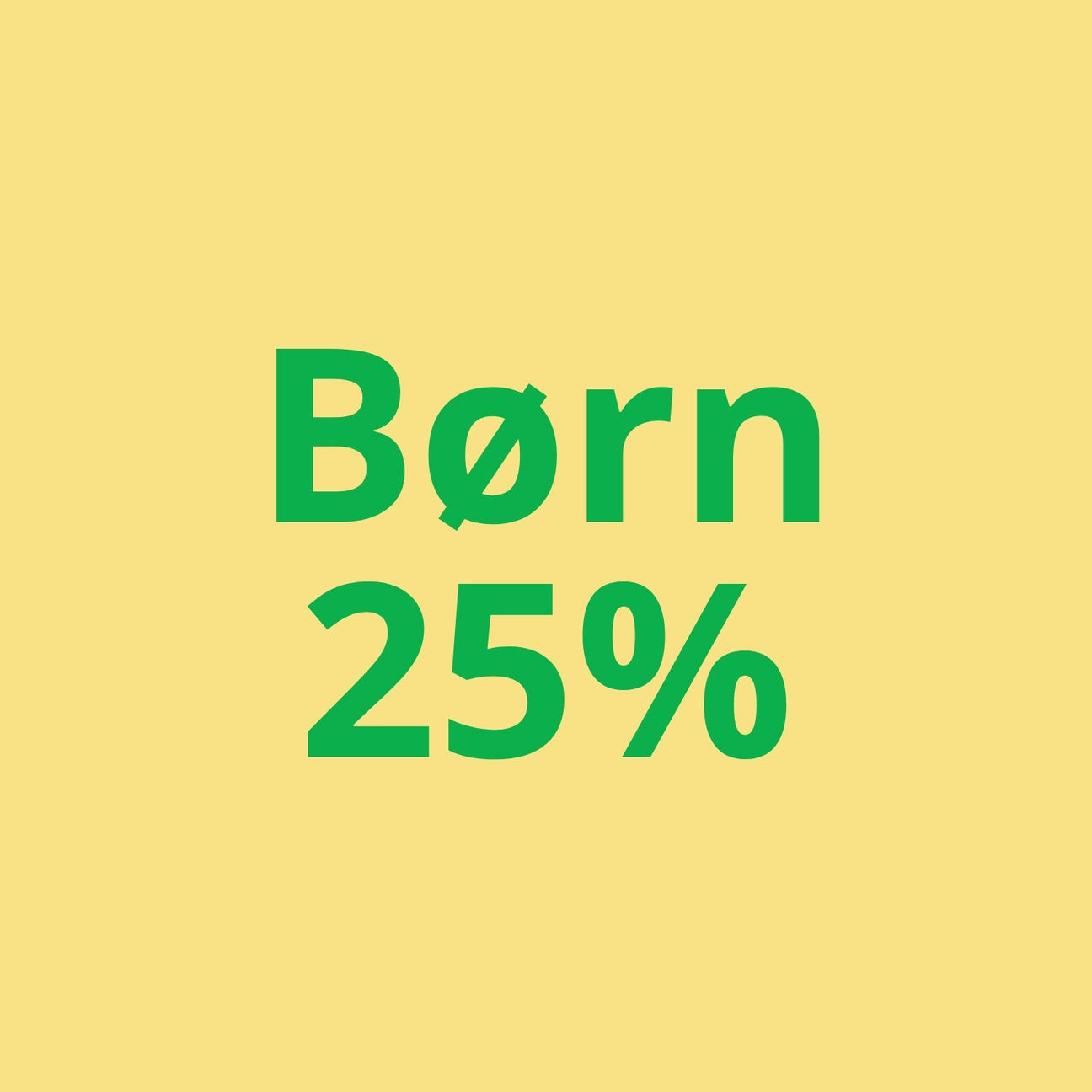 Børn 25%